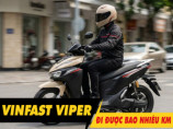 Xe điện Vinfast Viper đi được bao nhiêu km cho 1 lần sạc đầy?
