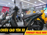 Chiều cao yên xe Feliz Neo bao nhiêu? Nam cao 1m6 đi có phù hợp?