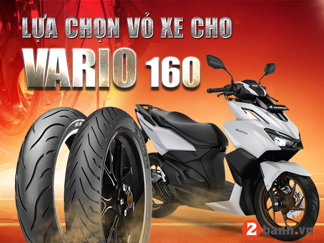 Tư vấn các loại vỏ xe tốt nhất cho honda vario 160 - 1