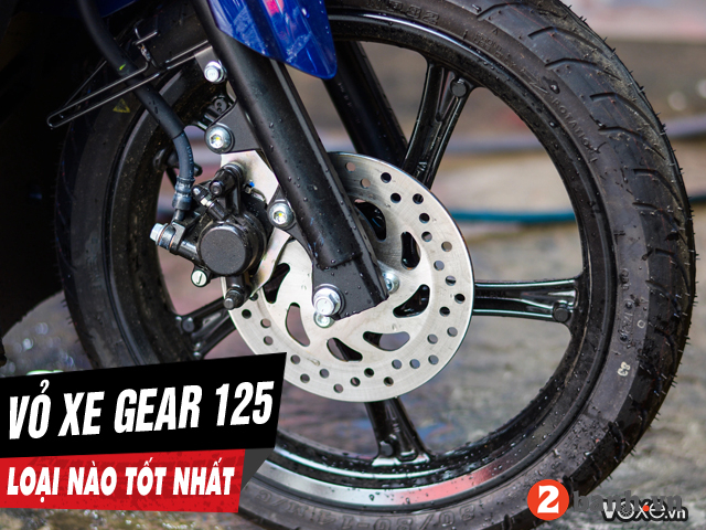 Tư vấn các loại vỏ xe tốt nhất cho xe yamaha gear 125 - 1