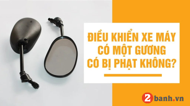 Xe máy lắp 1 gương bên trái có bị phạt không 2025 - 2