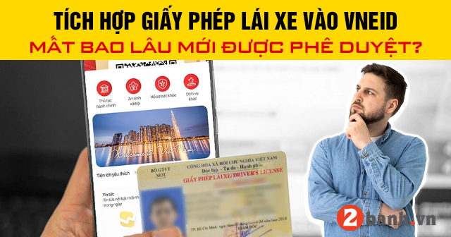 Xác thực giấy phép lái xe trên vneid bao lâu mới được phê duyệt - 1