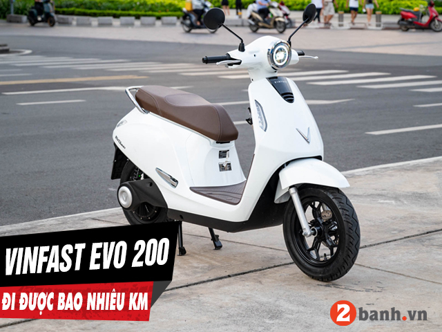 Xe máy điện vinfast evo 200 đi được bao nhiêu km cho 1 lần sạc đầy - 1