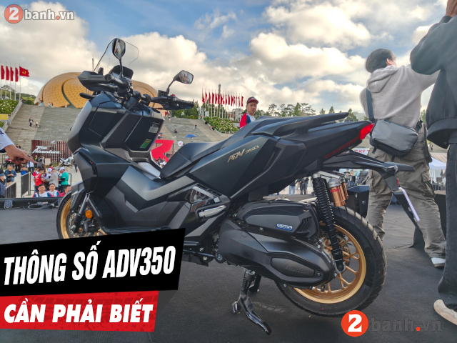 6 thông số xe adv350 cần phải biết trước khi mua xe - 1