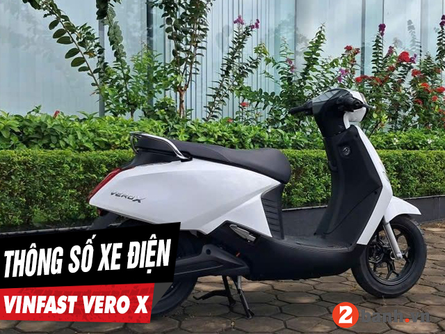 5 thông số xe điện vero x cần phải biết trước khi mua xe - 1