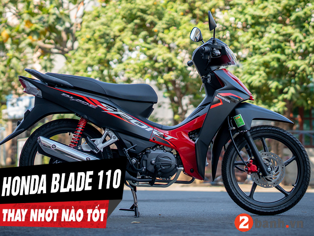 Tư vấn dầu nhớt tốt nhất phù hợp cho xe blade 110 - 1