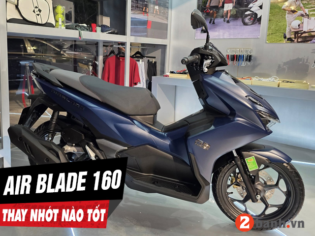 Tư vấn dầu nhớt tốt nhất phù hợp cho xe airblade 160 - 1