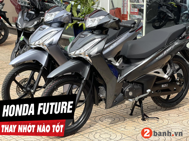 Tư vấn dầu nhớt tốt nhất phù hợp cho xe future 2026 - 1