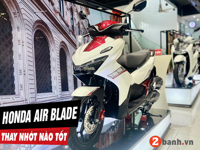 Tư vấn dầu nhớt tốt nhất phù hợp cho xe air blade 2026 - 1