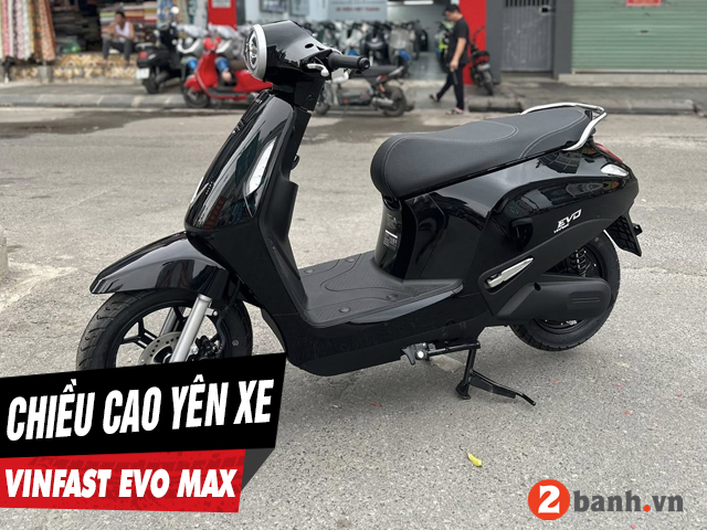 Chiều cao yên xe evo max 2026 bao nhiêu nữ cao 1m5 đi có phù hợp - 1