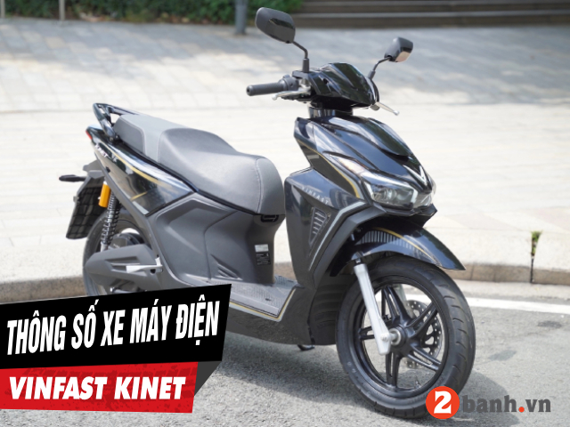 5 thông số xe máy điện vinfast kinet cần phải biết trước khi mua xe - 1