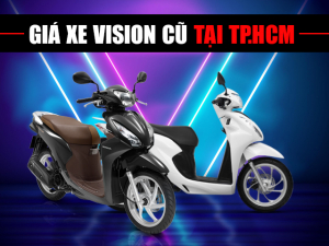 Giá bán xe Vision cũ TP.HCM cập nhật mới nhất tháng 4/2023