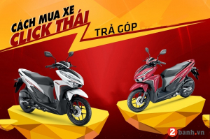 Mua xe Click Thái trả góp với mức lãi suất mới nhất 2025