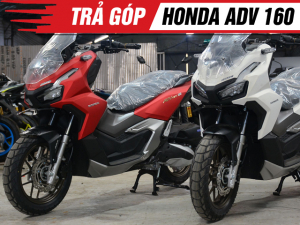 Tư vấn mua xe ADV 160 trả góp năm 2025 thủ tục nhanh đơn giản