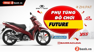 Tư vấn phụ tùng đồ chơi xe Future 2025 mới nhất