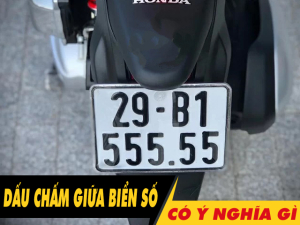 Dấu chấm giữa biển số xe máy 5 số có ý nghĩa như thế nào?