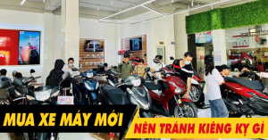 Mua xe máy mới cần tránh những điều kiêng kỵ gì hay không?