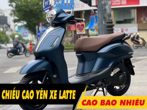 Chiều cao yên xe Latte 2025 bao nhiêu? Nữ cao 1m55 đi có phù hợp?