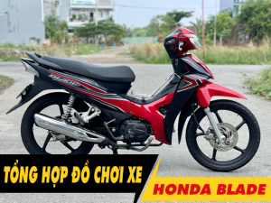 Tư vấn phụ tùng đồ chơi xe Blade 110 mới nhất