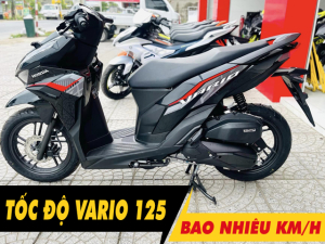 Xe Vario 125 chạy tối đa bao nhiêu km/h?