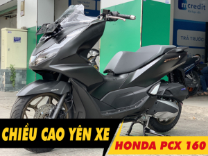 Chiều cao yên xe PCX 160 bao nhiêu? Nam cao 1m65 đi có phù hợp?
