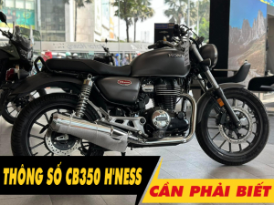 6 thông số xe CB350 H'ness 2025 cần phải biết trước khi mua xe