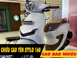 Chiều cao yên xe Stylo 160 bao nhiêu? Nữ cao 1m55 đi có phù hợp?