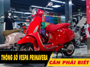 6 thông số xe Vespa Primavera 2025 cần phải biết trước khi mua xe