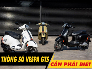 6 thông số xe Vespa GTS 2025 cần phải biết trước khi mua xe