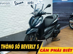 6 thông số xe Beverly S 2025 cần phải biết trước khi mua xe