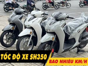 Xe SH350i chạy tối đa bao nhiêu km/h?