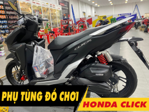 Tư vấn phụ tùng đồ chơi xe Click 2025 mới nhất