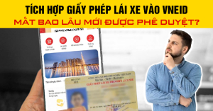Xác thực giấy phép lái xe trên VNeID bao lâu mới được phê duyệt?