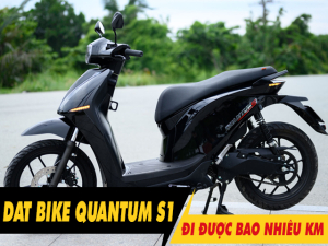 Xe máy điện Dat Bike Quantum S1 đi được bao nhiêu km cho 1 lần sạc đầy?
