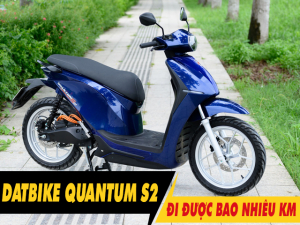 Xe điện Dat Bike Quantum S2 đi được bao nhiêu km cho 1 lần sạc đầy?