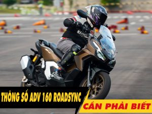 6 thông số xe ADV 160 RoadSync cần phải biết trước khi mua xe