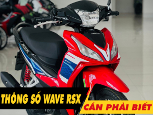 6 thông số xe Wave RSX 110 2026 cần phải biết trước khi mua xe
