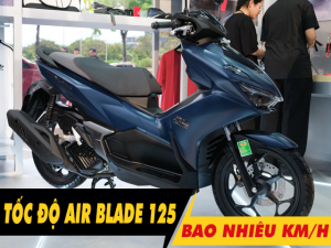 Xe Air Blade 125 chạy tối đa bao nhiêu km/h?