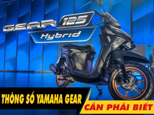 6 thông số xe Gear 2026 cần phải biết trước khi mua xe