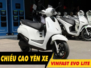 Chiều cao yên xe Evo Lite bao nhiêu? Nữ cao 1m5 đi có phù hợp?