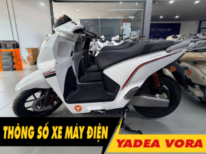 5 thông số xe máy điện Yadea Vora cần phải biết trước khi mua xe