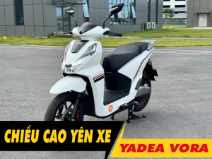 Chiều cao yên xe Yadea Vora bao nhiêu? Nam cao 1m6 đi có phù hợp?